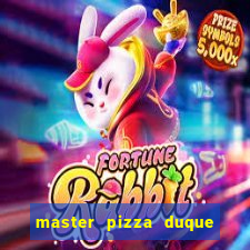 master pizza duque de caxias parque fluminense